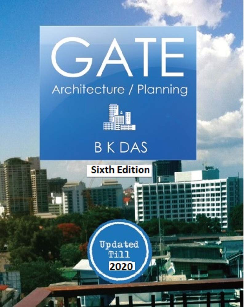 GATE Architecture/ Planning (6 ed) 1991-2020: GATE AR Questions with additional study material