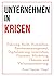 Unternehmen in Krisen: Führ...