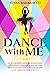 Dance with Me by Susan Badaracco