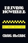 DRIVING NOWHERE - REVISED EDITION