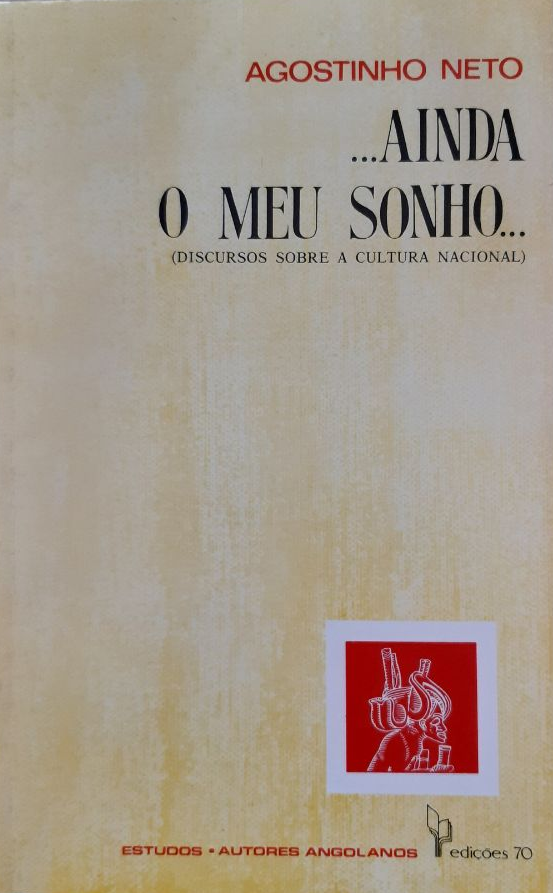 ...Ainda O Meu Sonho... (Discursos Sobre A Cultura Nacional)