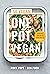 One Pot Vegan by Roxy Pope
