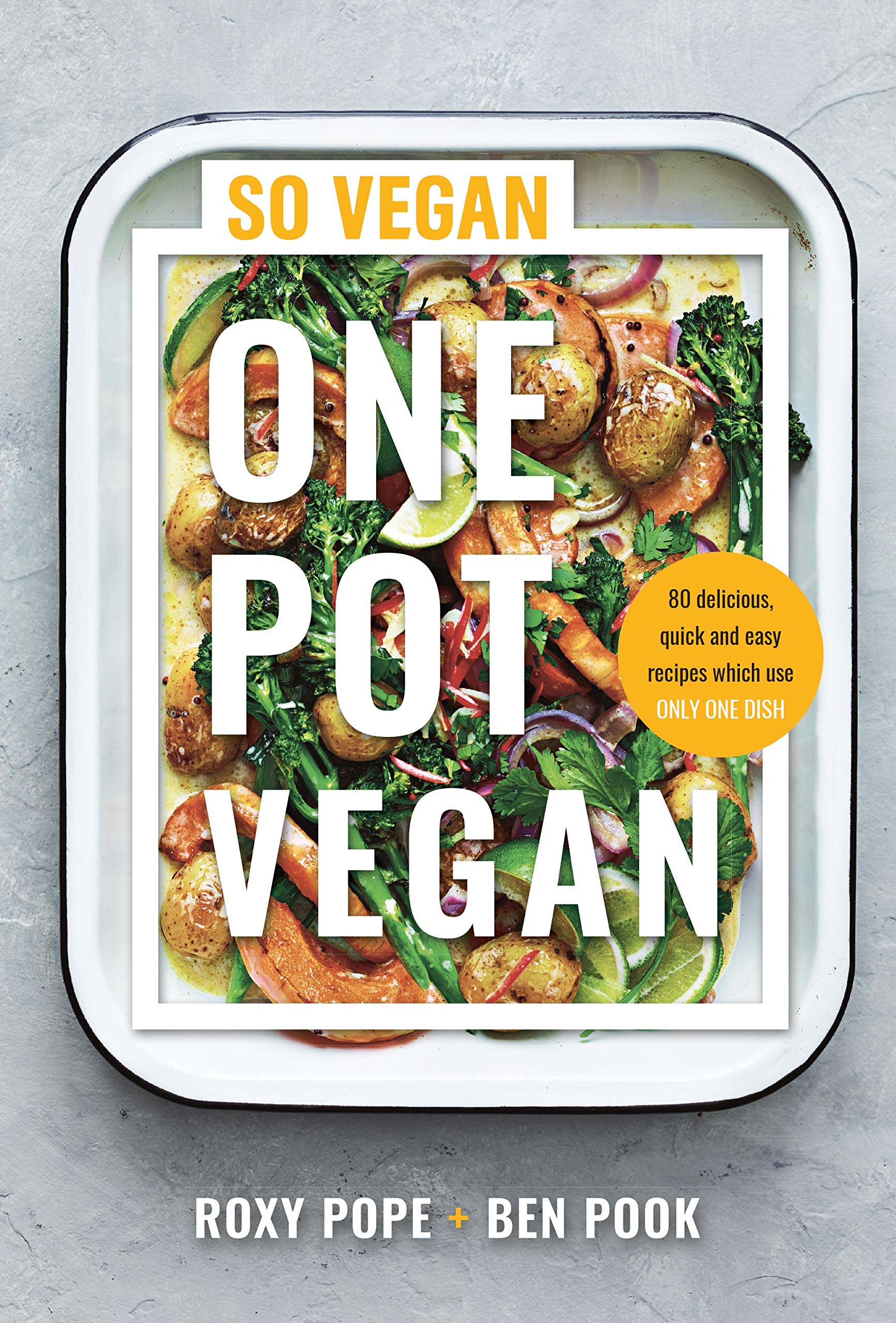 One Pot Vegan: 80 Delicious, Quick and Easy Recipes Which Use Only One Dish (Kindle Edition)