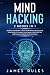 Mind Hacking: 2 Books in 1:...