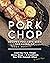 Pork Chop Recipes You Have ...