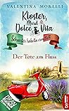 Der Tote am Fluss by Valentina Morelli