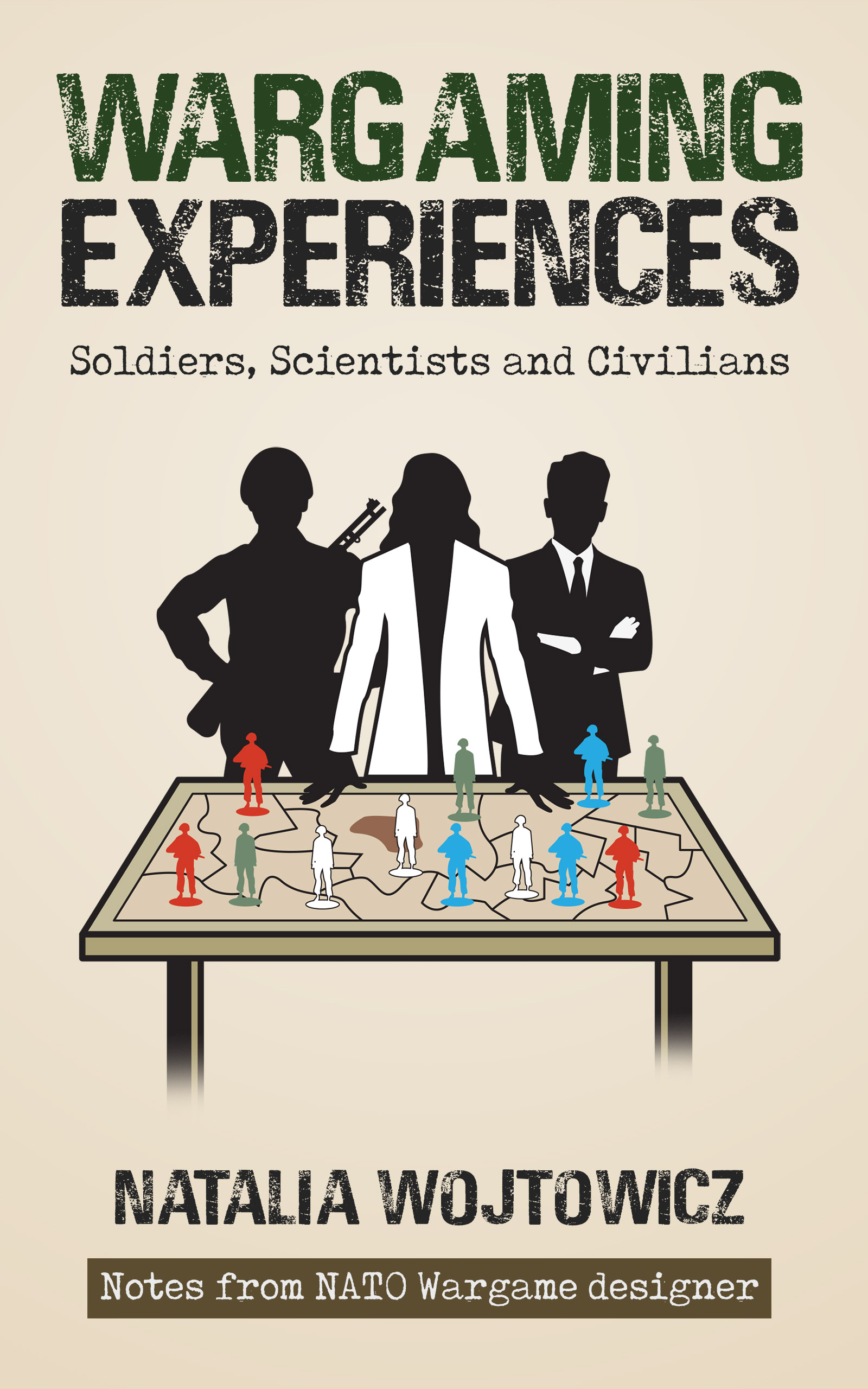 Wargaming Experiences: Soldiers, Scientists and Civilians (Paperback)