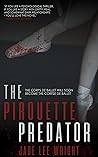The Pirouette Predator