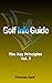 Golf Info Guide: The Key Pr...