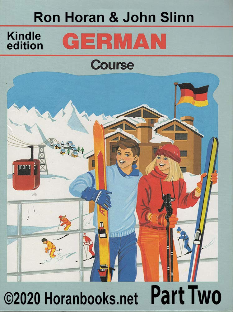 German Course Part 2 TEXTBOOK: A New German Course by Ron S Horan & John S Slinn (German Course by Ron Horan & John Slinn)
