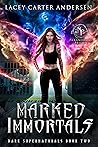 Marked Immortals