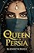 The Queen of Persia