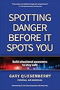 Spotting Danger Before It Spots You: Build Situational Awareness To Stay Safe (Head's Up)