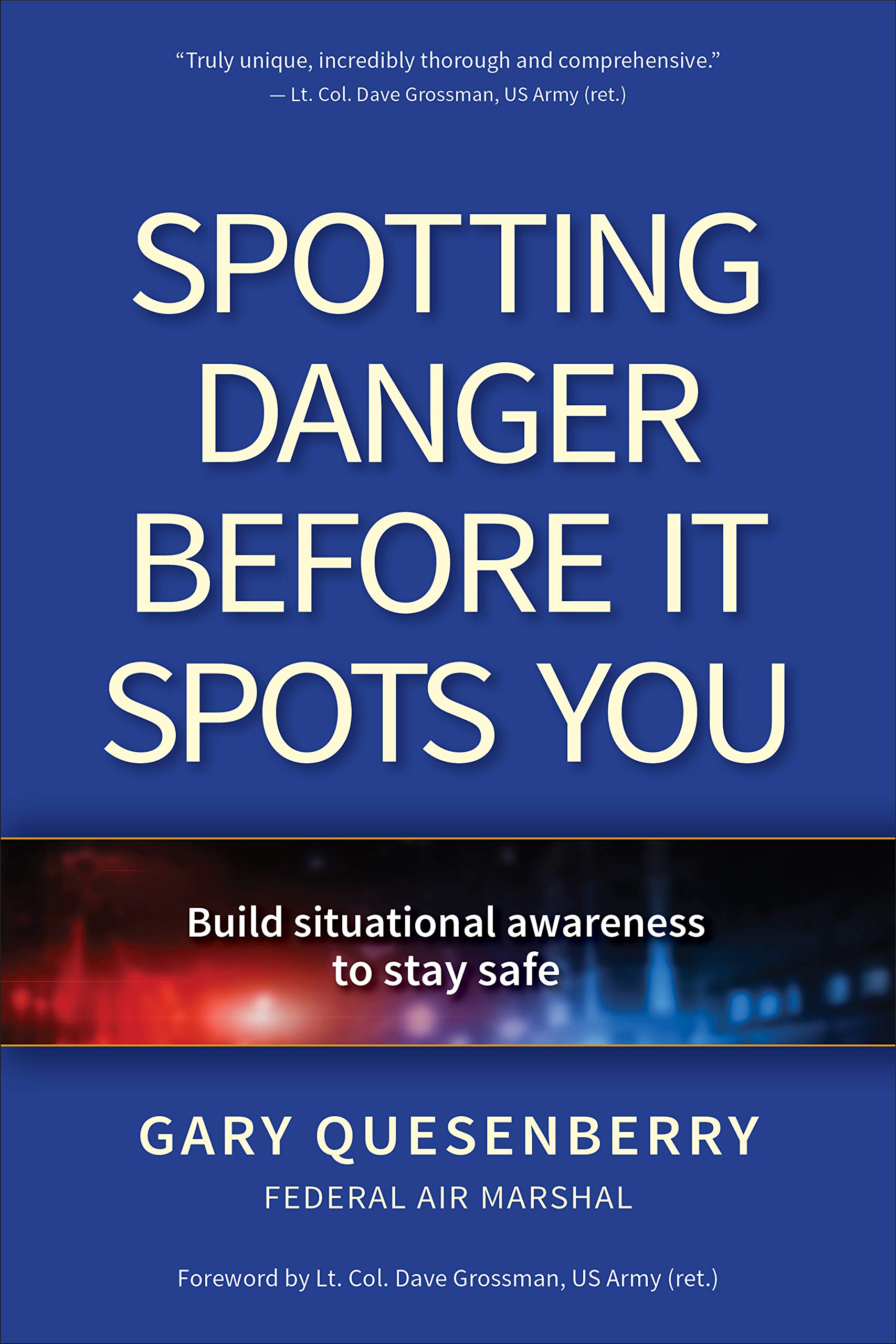 Spotting Danger Before It Spots You: Build Situational Awareness To Stay Safe (Head's Up)
