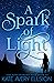 A Spark of Light (The Kingm...