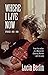 Where I Live Now by Lucia Berlin