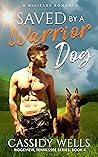 Saved By A Warrior Dog: A Military Romance (Ridgeview, Tennessee Book 4)