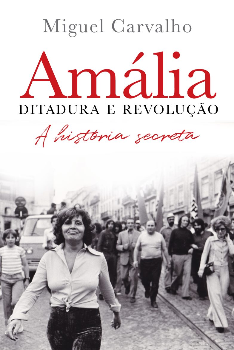 Amália, ditadura e revolução : a história secreta (Paperback)