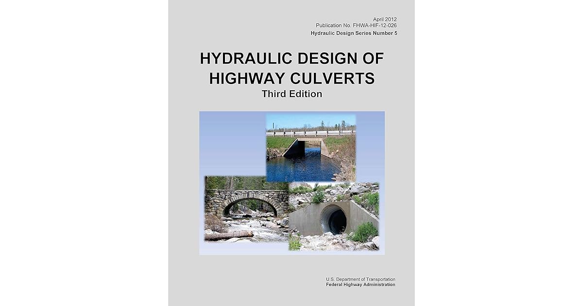 HYDRAULIC DESIGN OF HIGHWAY CULVERTS Updated Edition Publication No