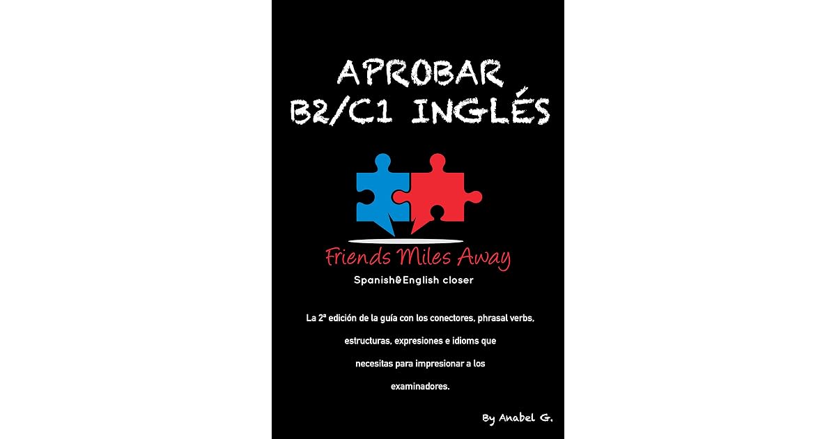Aprobar B2/ C1 inglés: Friends Miles Away by Anabel Granados Gálvez