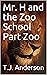 Mr. H and the Zoo School Pa...