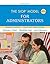 SIOP Model for Administrators, The by Deborah J. Short