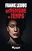 La mémoire du temps by Frank Leduc