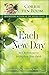 Each New Day: 365 Reflections to Strengthen Your Faith