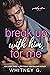 Break Up with Him, for Me (...