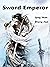 Sword Emperor: Volume 13