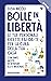 Bolle in libertà. I Detersi...