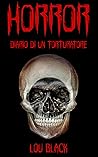 Horror: Diario di un torturatore (Italian Edition)