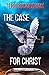 The Case For Christ by Terri Buckingham