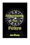 Remembering the future