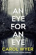 An Eye for an Eye (Detective Kate Young, #1)