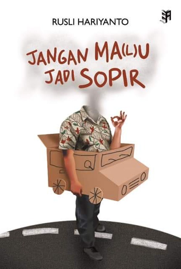 Jangan Ma(l)u Jadi Sopir