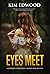 EYES MEET by Kim Edwood