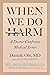 When We Do Harm: A Doctor Confronts Medical Error