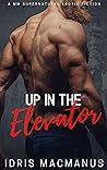 Up In The Elevator: A M/M Paranormal Erotic Fiction