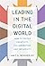 Leading in the Digital World: How to Foster Creativity, Collaboration, and Inclusivity (Management on the Cutting Edge)