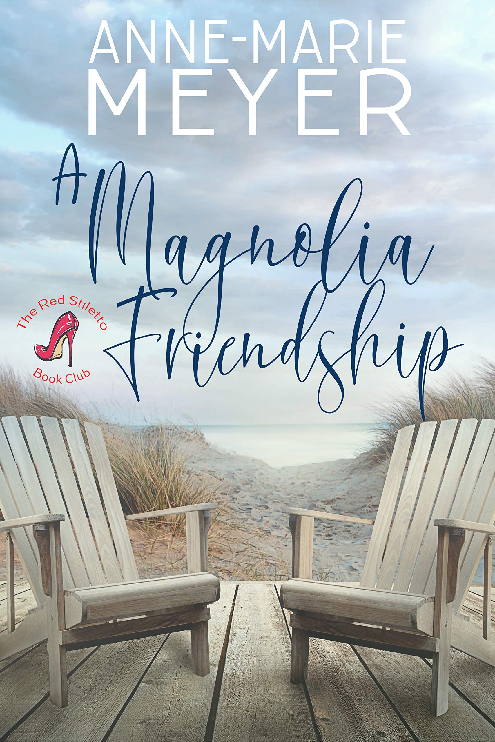 A Magnolia Friendship (The Red Stiletto Book Club, #3)