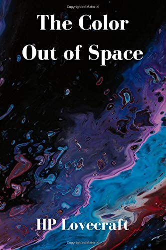 The Color Out of Space: When existential nightmares take form