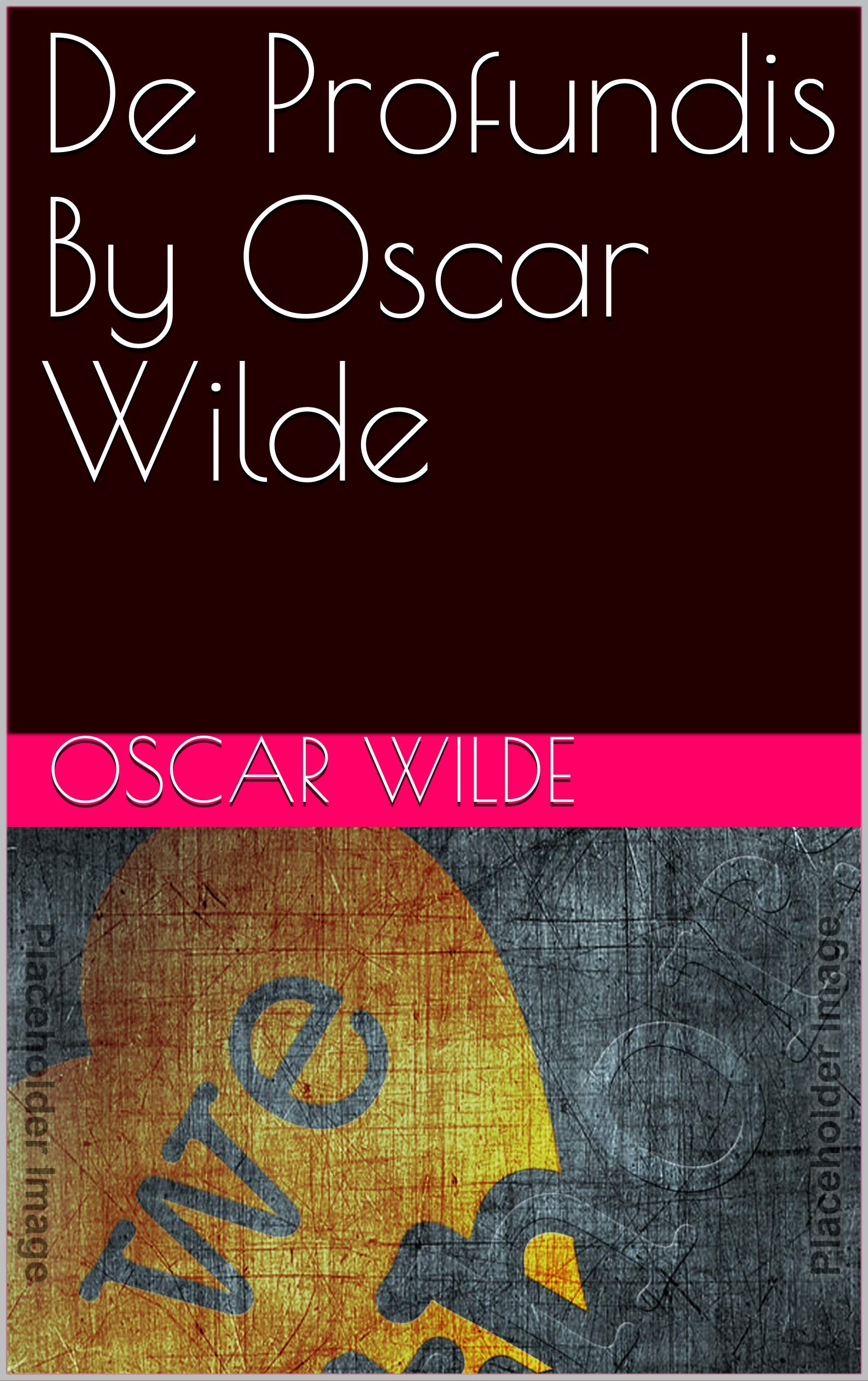 De Profundis By Oscar Wilde