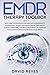 EMDR THERAPY TOOLBOX by David Reyes