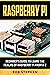 RASPBERRY PI: BEGINNER’S GU...