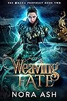 Weaving Fate