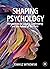 Shaping Psychology: Perspec...