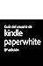 Guía del usuario de Kindle Paperwhite, 8ª edición (Spanish Edition)