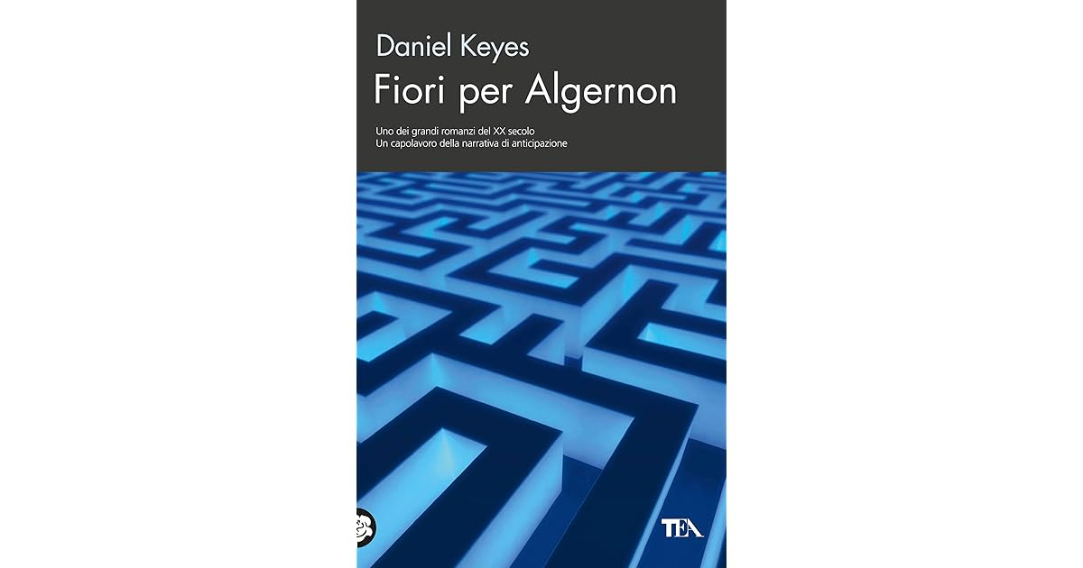 Fiori per Algernon by Daniel Keyes