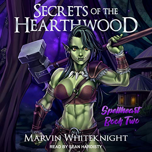Secrets of the Hearthwood (Spellheart, #2)